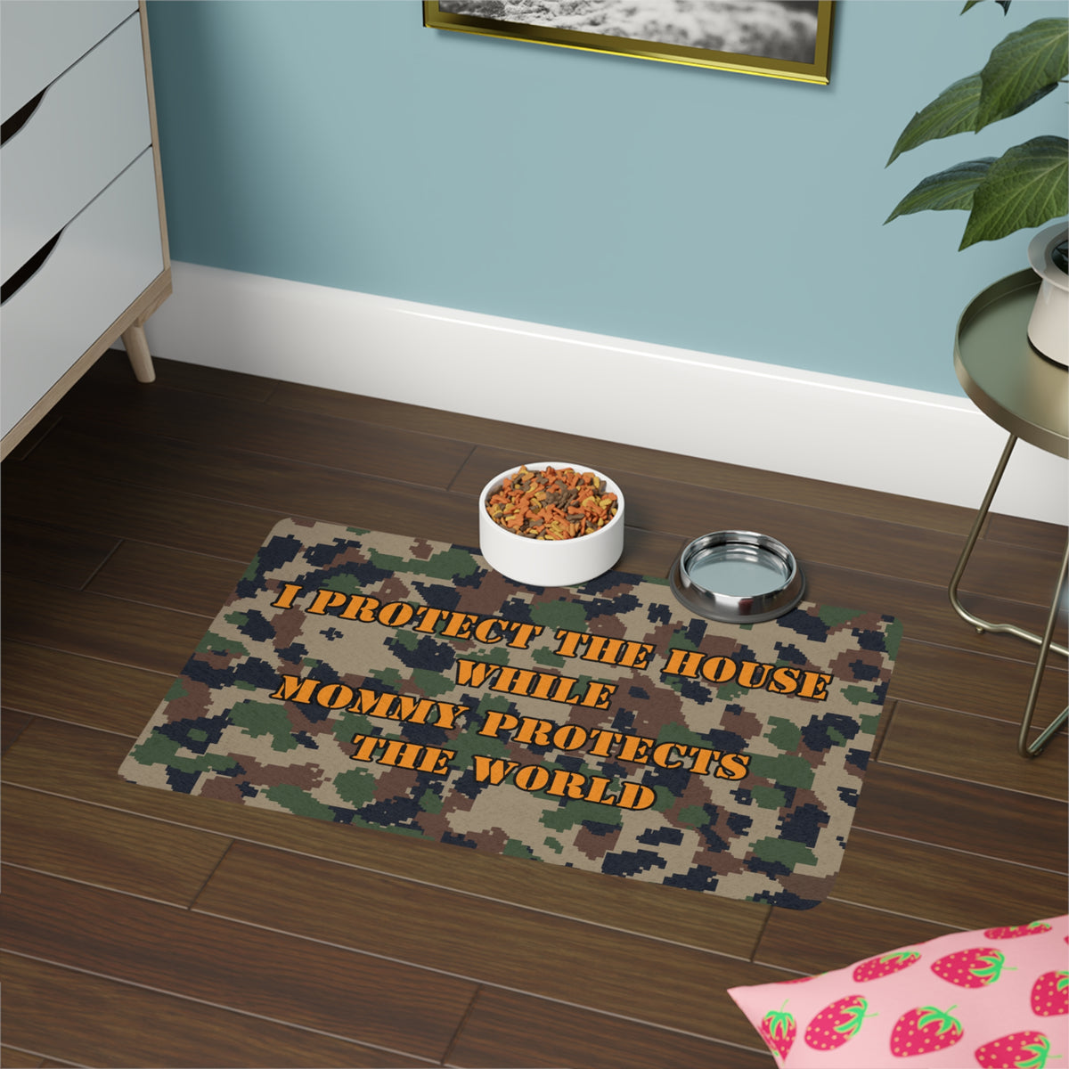 "I Protect the House While Mommy Protects the World" Pet Food Mat